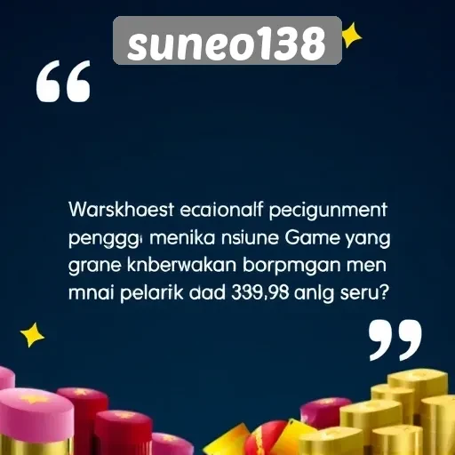 Testimoni Pengguna Situs Game Suneo138